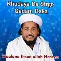 Khudaya Da Strgo Qadam Raka