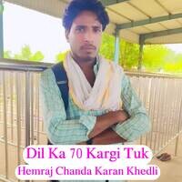 Dil Ka 70 Kargi Tuk