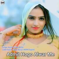 Admit Hogo Alwar Me