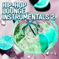 Hip-Hop Lounge Instrumentals 2
