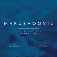 Marubhoovil - A Poetic Rendition of Psalms 23