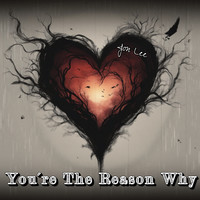 You´Re the Reason Why
