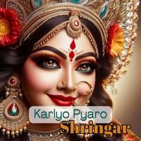 Karlyo Pyaro Shringar