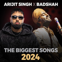 Arijit Singh X Badshah The Biggest Songs 2024 Songs Download: Play ...