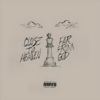 Close to Heaven Far from God (Deluxe)