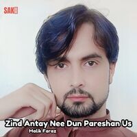 Zind Antay Nee Dun Pareshan Us