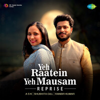 Yeh Raatein Yeh Mausam - Reprise