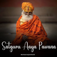 Satguru Aaya Pawana