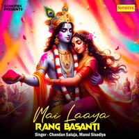 Mai Laaya Rang Basanti