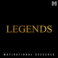 Legends (Motivational Speeches)