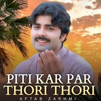 Piti Kar Par Thori Thori