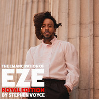The Emancipation of Eze: Royal Edition