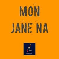 Mon Jane Na