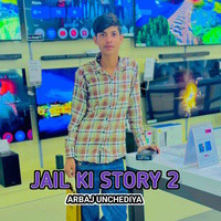 Jail Ki Story 2