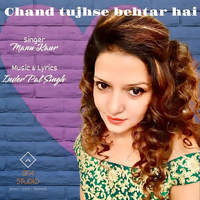 Chand tujhse behtar hai