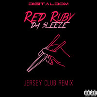 Red Ruby da Sleeze (Jersey Club Remix)