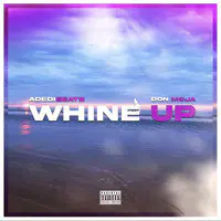 Whine Up