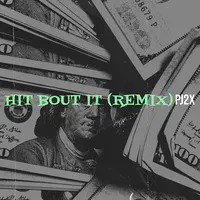 Hit Bout It (Remix)