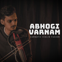 Abhogi Varnam Carnatic Violin Fusion
