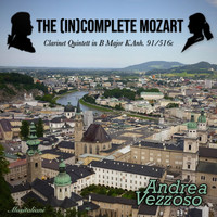 The (In)Complete Mozart - Clarinet Quintett in B Major K.Anh. 91/516c