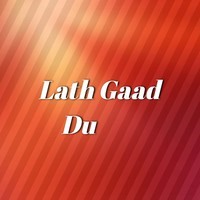 Latth Gaad Du