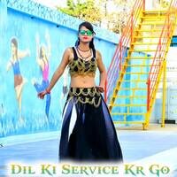 Dil Ki Service Kr Go