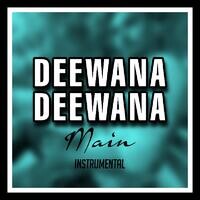 Deewana Deewana Main (Instrumental)