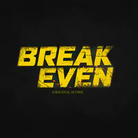 Break Even (Original Score)