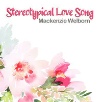 Stereotypical Love Song