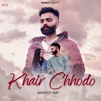 Khair Chhodo
