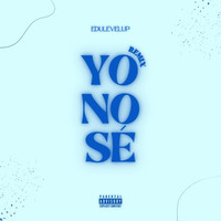 Yo No Sè (Remix)