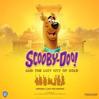 Scooby-Doo! and the Lost City of Gold (Original Cast Recording)