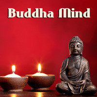 Buddha Mind - Peaceful Music for Mindfulness, Balancing and Serenity