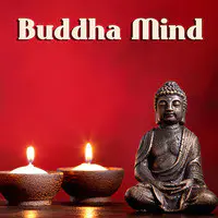 Buddha Mind - Peaceful Music for Mindfulness, Balancing and Serenity