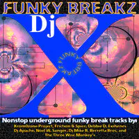 Funky Breakz (Continuous DJ Mix by Xquizit DJ X)