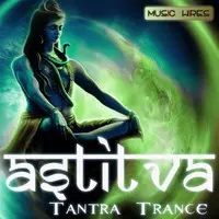 Astitva- Tantra Trance
