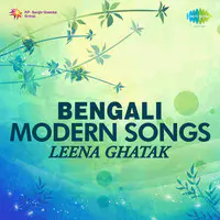 Bengali Modern Songs - Leena Ghatak