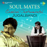 Soul Mates - Classical Instrumental Jugalbandi