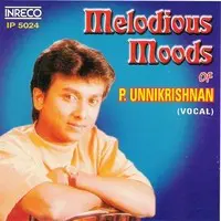 Melodious Moods Of P.Unnikrishnan - Vol-1