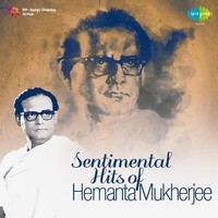 Sentimental Hits Of Hemanta Mukherjee