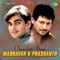 Chocolate Boys - Madhavan And Prashanth