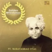 Golden Milestones - Pandit Narayanrao Vyas