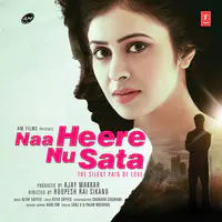 Naa Heere Nu Sata - The Silent Pain Of Love