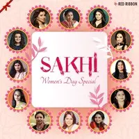 Sakhi - Womens Day Special