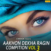 Aakhon Dekha Ragin Compition Vol 3