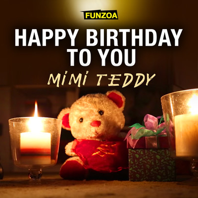Happy Birthday to You MP3 Song Download by Mimi Teddy (Happy Birthday to  You (English))| Listen Happy Birthday to You Song Free Online
