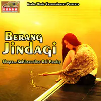 Berang Jindagi