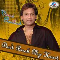 Vinod Rathod - DonT Break My Heart