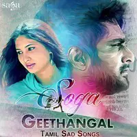 Soga Geethangal - Tamil Sad Songs