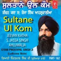 Sultane Ul Kom (Jeevan Katha S.jassa Singh Ahluwalia) Live On 10.09.05